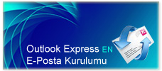 Outlook Express ( EN )  E-Posta Kurulumu